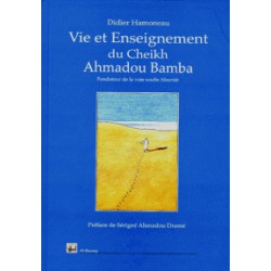 Vie et enseignement du Cheikh Ahmadou Bamba