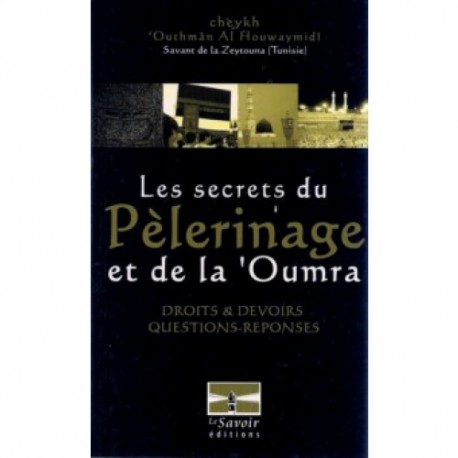 Les secrets du pèlerinage et de la Oumra