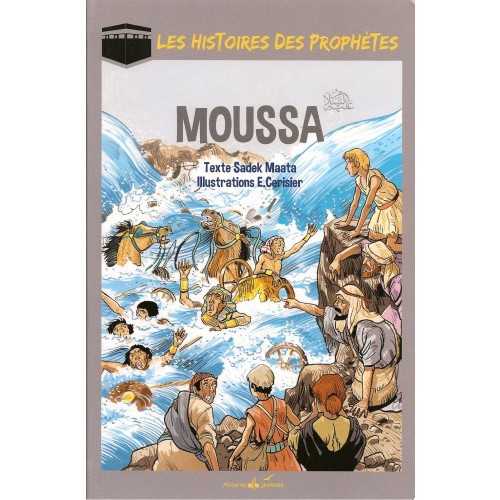 Les histoires des Prophètes - Moussa
