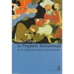 Le Prophète Mohammad, sa vie d'après les sources les plus anciennes