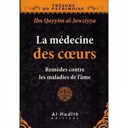 La médecine des cœurs - Remèdes contre les maladies de l'âme, de Ibn Qayyim al-Jawziyya