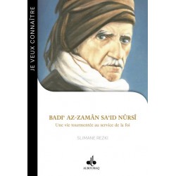 Sa'id Nûrsî Badi Az-Zamân Slimane Rezki (Auteur) Une vie tourmentée au service de la fo
