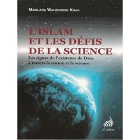 slam et les défis de la science - Mawlana Wahiddudin Khan