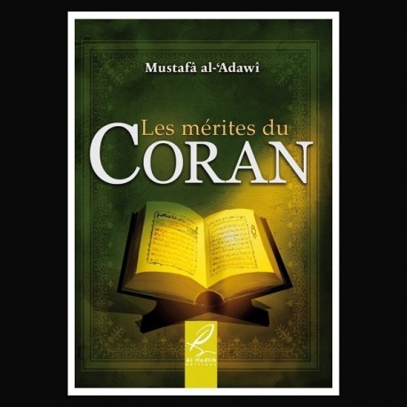 Les Mérites Du Coran - Mustafa AL-'ADAWI