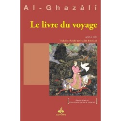 Le livre du voyage - Kitâb as-Safar Abû-Hâmid Al-Ghazâlî