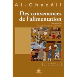 Des convenances de l'alimentation (Kitâb Adab al-Akl) Abû-Hâmid Al-Ghazâlî