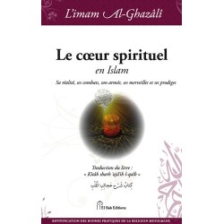 Le coeur spirituel en Islam - Sa réalité, ses combats, son armée, ses merveilles et ses prodiges - Poche Abû-Hâmid Al-Ghazâlî