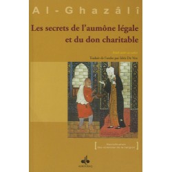 Les secrets de l'aumône légale et du don charitable Abû-Hâmid Al-Ghazâlî