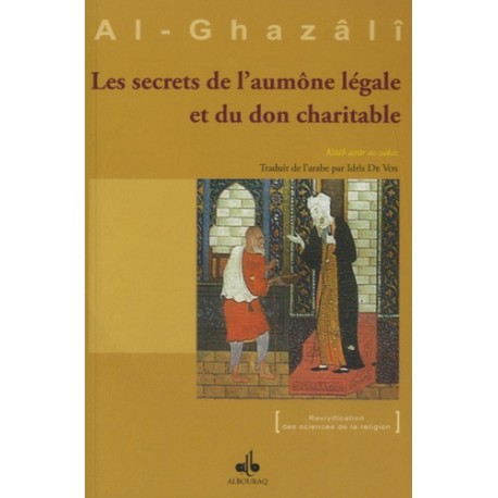Les secrets de l'aumône légale et du don charitable Abû-Hâmid Al-Ghazâlî