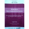 Sublimes Recommandations (Des Conseils En Or Pour Vivre Et Savourer La Foi Et La Pratique De L'Islam Au Quotidien), De Ibn Arabî